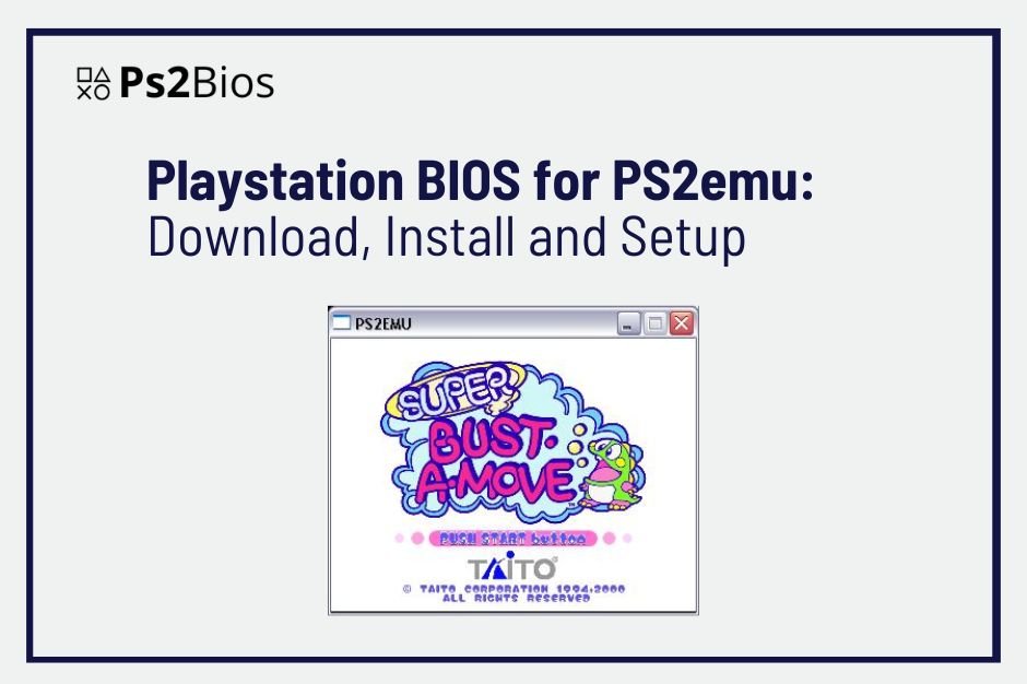Playstation BIOS for PS2emu