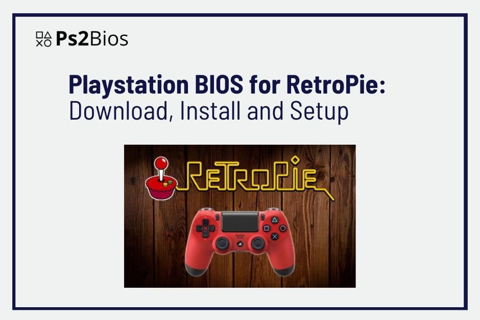Playstation BIOS for RetroPie